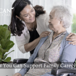 How You Can Support Family Caregivers