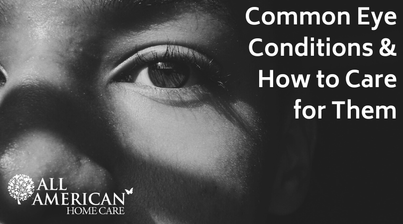 Common Eye Conditions And How To Care For Them LLC AAHC